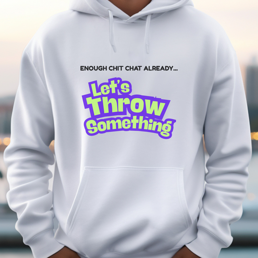 Enough Chit Chat Hoodie | White (Unisex)